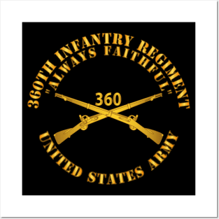 360th Infantry Regiment - Always Faithful w Br X 300 Posters and Art